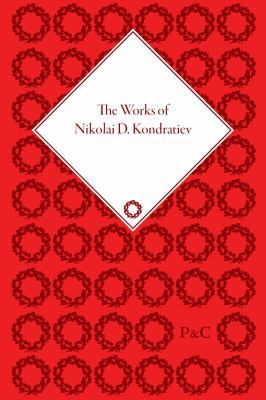 The Works of Nikolai D Kondratiev 1851962603 Book Cover