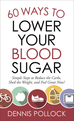 60 Ways to Lower Your Blood Sugar: Simple Steps... 0736984143 Book Cover