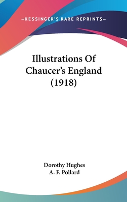 Illustrations Of Chaucer's England (1918) 1120820022 Book Cover
