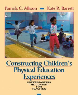 Constructing Children's Physical Education Expe... 0205175090 Book Cover