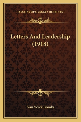 Letters And Leadership (1918) 1164853554 Book Cover