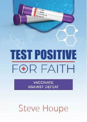 Paperback Test Positive for Faith : Vaccinate Against Defeat Book