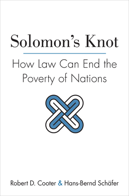 Solomon's Knot: How Law Can End the Poverty of ... 0691147922 Book Cover