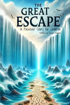 The Great Escape: A Passover Story for Children B0CYW6ZJ5L Book Cover