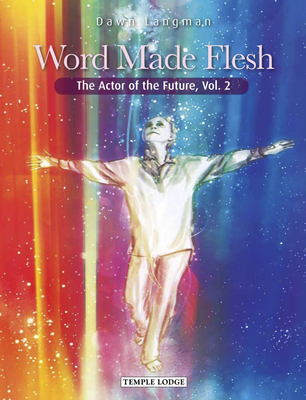 Word Made Flesh: The Actor of the Future 1912230364 Book Cover