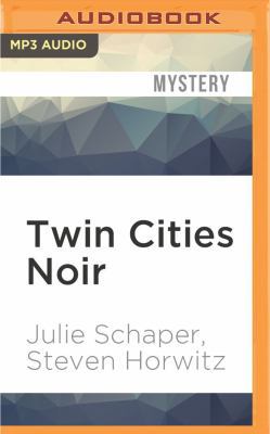 Twin Cities Noir: The Expanded Edition 1522692266 Book Cover