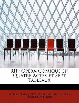 Rip: Op Ra-Comique En Quatre Actes Et Sept Tabl... [French] 0554880342 Book Cover