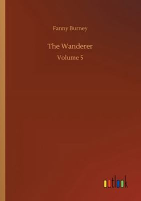 The Wanderer: Volume 5 3752329890 Book Cover