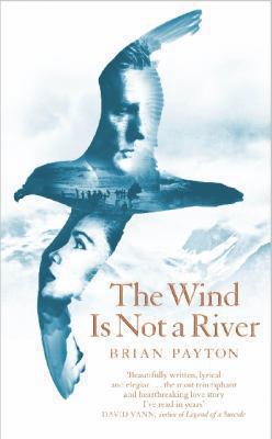 The Wind Is Not a River 1447242211 Book Cover