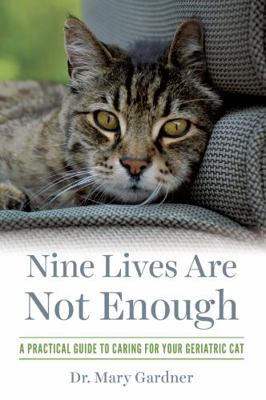 Nine Lives Are Not Enough: A Practical Guide to... 1956343091 Book Cover