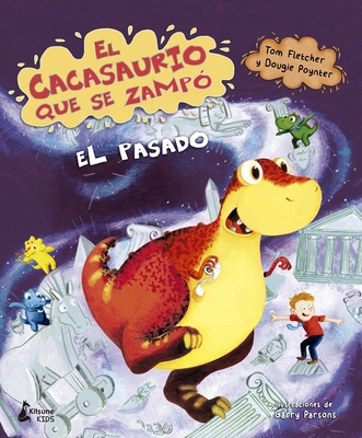 Cacasaurio Que Se Zampo El Pasado, El [Spanish] 8416788979 Book Cover