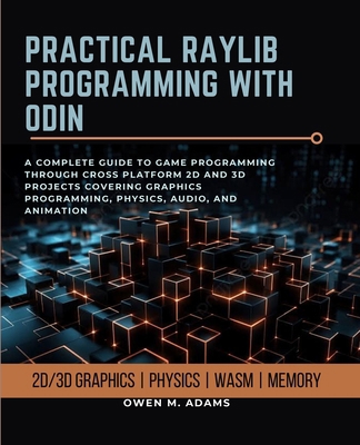 Practical Raylib Programming with Odin: A Compl... B0HK2WJLDN Book Cover