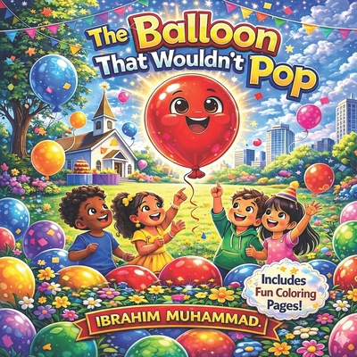 The Balloon That Wouldn't Pop B0GSFDDDWQ Book Cover