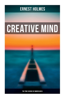 Creative Mind - The True Science of Mindfulness... 8027272971 Book Cover