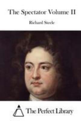 The Spectator Volume II 1512185906 Book Cover