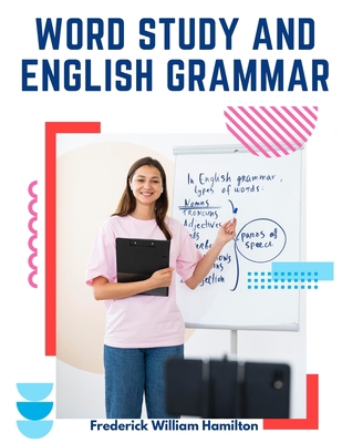 Word Study and English Grammar: A Primer of Inf... 1805475444 Book Cover