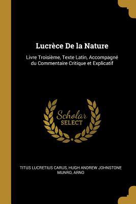 Lucrèce De la Nature: Livre Troisième, Texte La... 0526709413 Book Cover