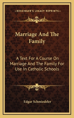 Marriage and the Family: A Text for a Course on... 1164498843 Book Cover