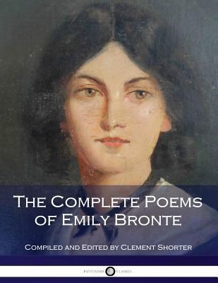The Complete Poems of Emily Bronte 1540785831 Book Cover