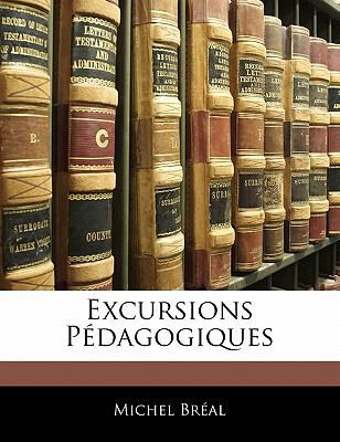 Excursions Pédagogiques [French] 1143127099 Book Cover