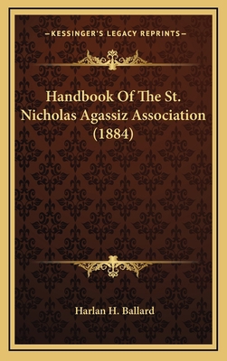 Handbook of the St. Nicholas Agassiz Associatio... 1164216287 Book Cover