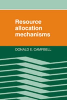 Resource Allocation Mechanisms 0521319900 Book Cover