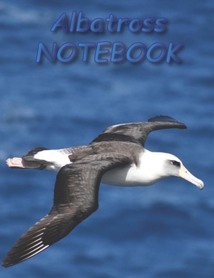 Albatross NOTEBOOK: Bird Notebooks and Journals 110 pages (8.5"x11")