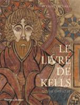 Le Livre de Kells /franCais 0500294216 Book Cover