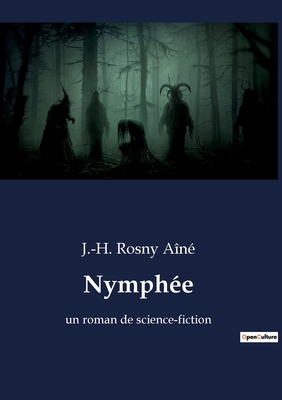 Nymphée: un roman de science-fiction [French] 2382746114 Book Cover