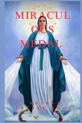 Miraculous Medal Nov&#1045;na and Prayers: Seek... B0CNHKLWDV Book Cover