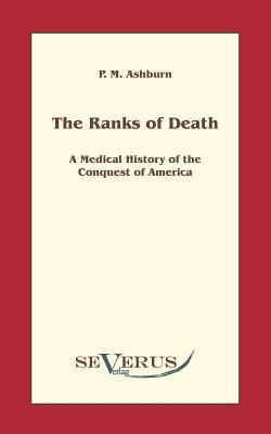 The ranks of death: A Medical History of the Co... 3942382288 Book Cover