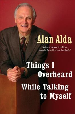 Things I Overheard While Talking to Myself 1400066174 Book Cover