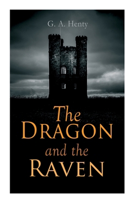 The Dragon and the Raven: Historical Novel (The... 8027339472 Book Cover