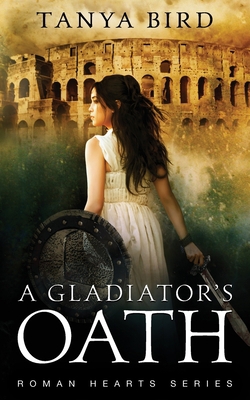 A Gladiator's Oath: A historical action romance 0648341135 Book Cover