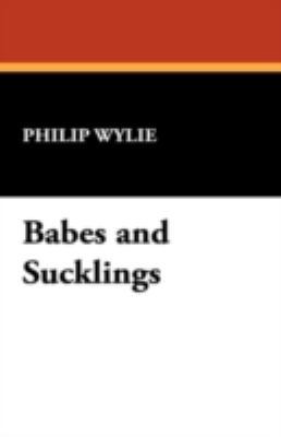 Babes and Sucklings 1434470822 Book Cover