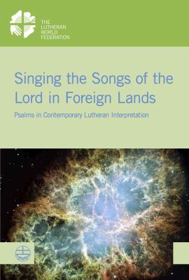 Singing the Songs of the Lord in Foreign Lands:... 3374037739 Book Cover