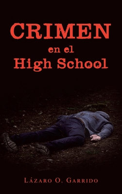 Crimen En El High School [Spanish] 1506539734 Book Cover