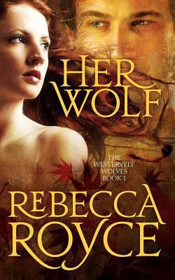 Her Wolf: The Westervelt Wolves Book 1 1456568388 Book Cover