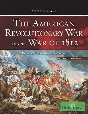 The American Revolutionary War and the War of 1812 1615300228 Book Cover