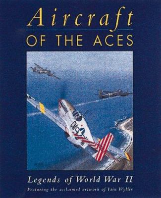 Aircraft of the Aces: Legends of World War 2 1841761567 Book Cover