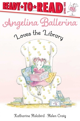 Angelina Ballerina Loves the Library 1534498206 Book Cover