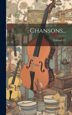 Chansons... [French] 1021020451 Book Cover
