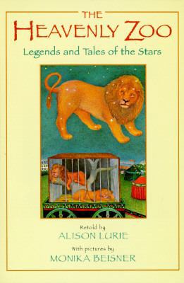 The Heavenly Zoo: Legends and Tales of the Stars 0374429278 Book Cover