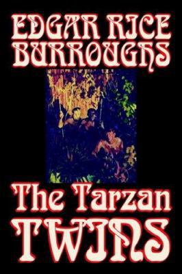 The Tarzan Twins by Edgar Rice Burroughs, Actio... 1598184113 Book Cover