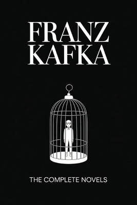 Franz Kafka: The Complete Novels (Grapevine Press) 9360511579 Book Cover