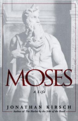 Moses : A Life 0345412699 Book Cover