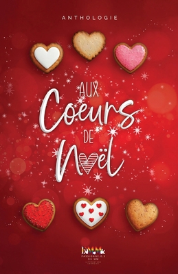 Aux Coeurs de Noël [French] B0FTZ71YQW Book Cover