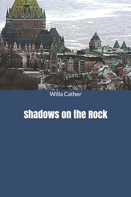 Shadows on the Rock B0851LYPR3 Book Cover