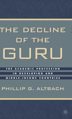 The Decline of the Guru: The Academic Professio... 031229591X Book Cover