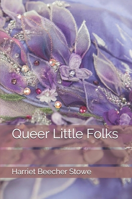 Queer Little Folks 1701966336 Book Cover